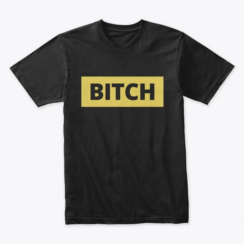 Bold Bitch in Gold #OWSmerch