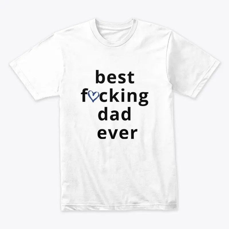 Best F Dad Ever #OWSmerch